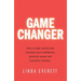 Game Changer: How to Take Control and Increase Your Confidence, Personal Power and Business Success