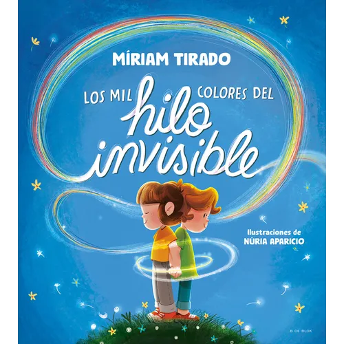 Los Mil Colores del Hilo Invisible / The Thousands of Colors in the Invisible Thread