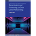 Transmission and Processing for Data Center Networking: Ultra-High Capacity Data Center Networking