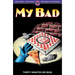 My Bad: Thirty Minutes or Dead