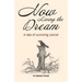 Now Living the Dream: A tale of surviving cancer