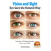 Vision and Sight - Eye Care the Natural Way