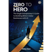 Zero to Hero: The Single Entrepreneur's Guide to Building Billion-Dollar Businesses with AI