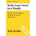 Write Your Novel In A Month: The No-Stress Guide To Drafting A Novel in Thirty Days
