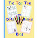 Tic Tac Toe Dots and Boxes Kids: Pen and Paper family game books for kids and adults Simple fun sibling games Easy quick games for children elderly se