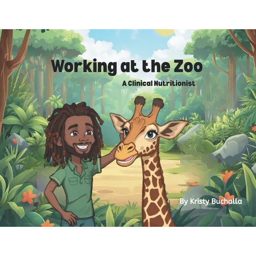 Working at the Zoo- A Clinical Nutritionist - Paperback