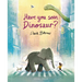 Have You Seen Dinosaur?