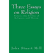 Three Essays on Religion: Nature, the Utility of Religion, and Theism