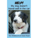 Help! My dog doesn't travel well in the car