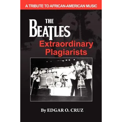 The Beatles Extraordinary Plagiarists