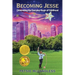 Becoming Jesse: Celebrating the Everyday Magic of Childhood