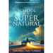 School of the Supernatural: Walking in Our Inheritance as Sons of God