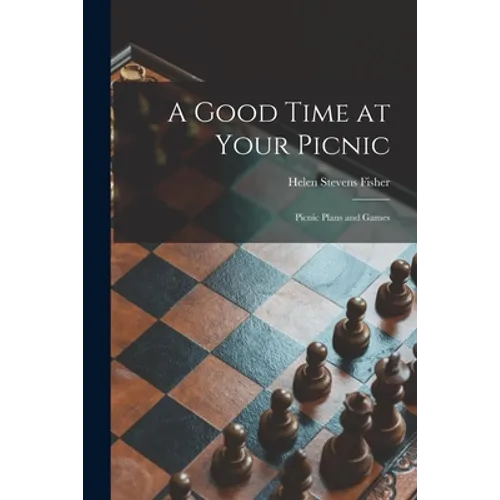 A Good Time at Your Picnic; Picnic Plans and Games