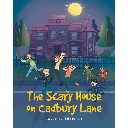 The Scary House on Cadbury Lane