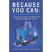 Because You Can: Your Cybersecurity Career: A simple and practical handbook with actionable insights for success