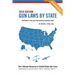 Gun Laws By State 2018 Edition: Reciprocity And Gun Laws Quick Reference Guide