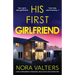 His First Girlfriend: A totally unputdownable psychological thriller with a heart-stopping twist