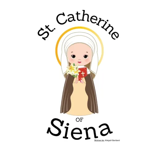 St. Catherine of Siena - Children's Christian Book - Lives of the Saints