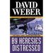 By Heresies Distressed: A Novel in the Safehold Series (#3)