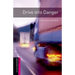 Oxford Bookworms Library: Drive Into Danger: Starter: 250-Word Vocabulary