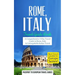 Rome: Rome, Italy: Travel Guide Book-A Comprehensive 5-Day Travel Guide to Rome, Italy & Unforgettable Italian Travel