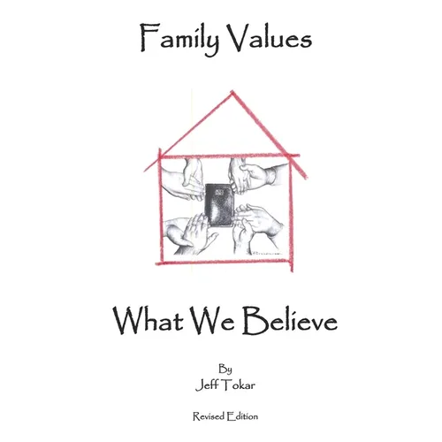 Family Values What We Believe