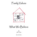 Family Values What We Believe