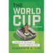 The World Cup: A History of the Planet's Biggest Sporting Event, 2026 Edition