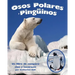 Osos Polares Y Pingüinos: Un Libro de Comparación Y Contraste (Polar Bears and Penguins: A Compare and Contrast Book)