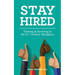 Stay Hired: Thriving & Surviving in the 21st Century Workplace