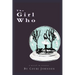 The Girl Who: A Novel in Stories: A Novel in Stories