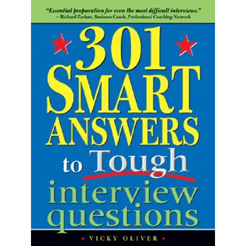 301 Smart Answers to Tough Interview Questions