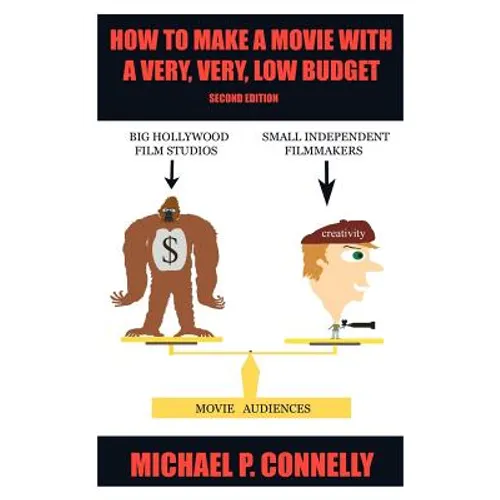 How To Make a Movie With A Very, Very, Low Budget