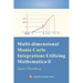 Multi-dimensional Monte Carlo Integrations Utilizing Mathematica