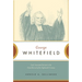 George Whitefield: God's Anointed Servant in the Great Revival of the Eighteenth Century