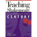 Teaching Shakespeare into the Twenty-First Century