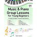 Music & Piano Camp Curriculum: Group lessons for kids age 4-7. 8 detailed lessons + worksheets