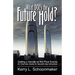 What Does the Future Hold? Getting a Handle on the Final Events - An Overview Guide for Seventh-Day Adventists
