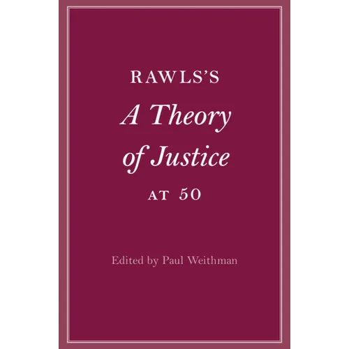 Rawls's A Theory of Justice at 50