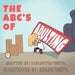 The ABC's of Adulting: A picture book of all the grown-up things you don't want to do
