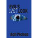 Evil's Last Look: Book Three
