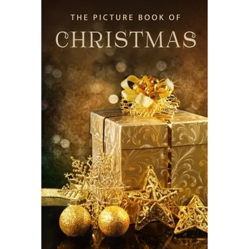 The Picture Book of Christmas: A Gift Book for Alzheimer's Patients and Seniors with Dementia