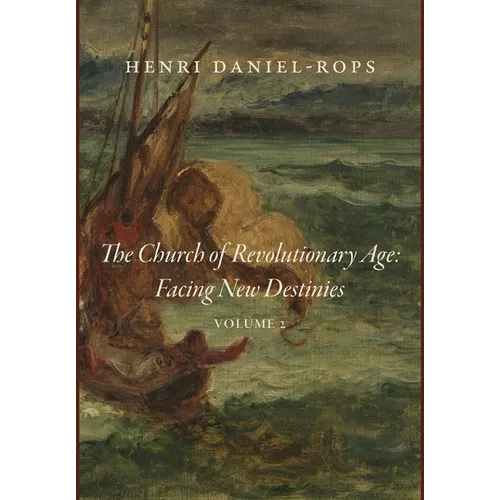 The Church of the Revolutionary Age: Facing New Destinies, Volume 2