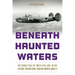 Beneath Haunted Waters: The Tragic Tale of Two B-24s Lost in the Sierra Nevada Mountains during World War II