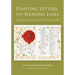 Planting Letters and Weaving Lines: Calligraphy, the Song of Songs, and the Saint John's Bible