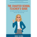 The Charter School Teacher's Guide to Understanding Homeschool and Parent-led Learning: 978-1-949813-40-1