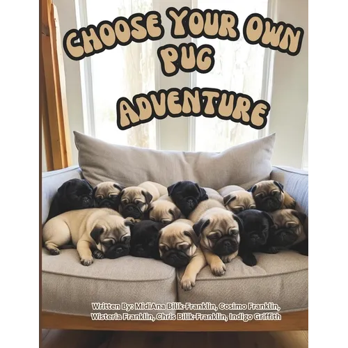Choose Your Own Pug Adventure