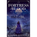 Fortress of Blood: A Retelling of Bram Stoker's Dracula