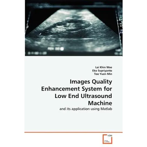 Images Quality Enhancement System for Low End Ultrasound Machine
