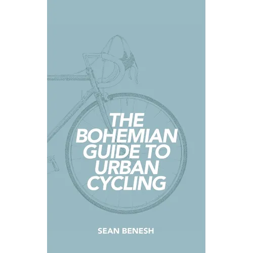 The Bohemian Guide to Urban Cycling